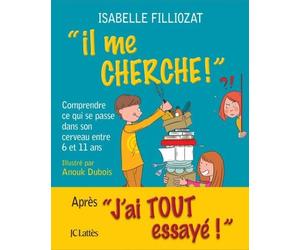 Il me cherche ! de Isabelle Filliozat (26 mars 2014) Broché