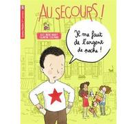 Il me faut de l'argent de poche ! Alice Brière-Haquet (Auteur), Eglantine Ceulemans (Illustration)