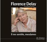 Il me semble, mesdames Livre avec 1 CD mp3 - Florence Delay - Des Femmes - Antoinette Fouque - Texte lu (CD) - Textes lus CD
