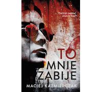 Il me tuera - Maciej Kazmierczak (Buch auf Polnisch)