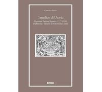 Il medico di Utopia. Giovanni Battista Rasario (1517-1578) traduttore e falsario di testi medici greci