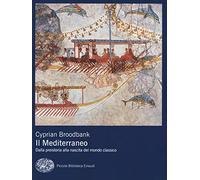 Il Mediterraneo. Dalla preistoria alla nascita del mondo classico