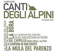 Il Meglio Dei Canti Degli Alpini