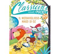 Il meraviglioso Mago di Oz. Pocket. Classicini. Ediz. a colori