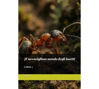 Il meraviglioso mondo degli insetti: Volume 5