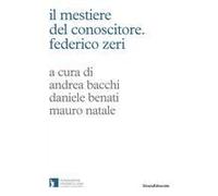 Il Mestiere Del Conoscitore. Federico Zeri