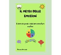 IL METEO DELLE EMOZIONI: Il diario dei piccoli e delle loro avventure emotive!
