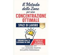 Il Metodo delle Zone per una Concentrazione Ottimale (Spazi di Lavoro)