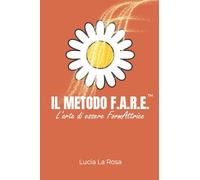 IL METODO F.A.R.E.™: L'arte di essere FormAttrice