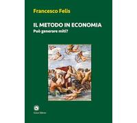 Il metodo in economia. Può generare miti?