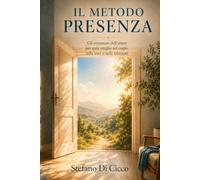 Il metodo PRESENZA: Gli strumenti dell’attore per stare meglio nel corpo, nella voce e nelle relazioni