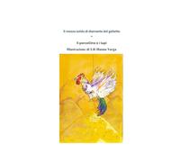 Il mezzo soldo di diamante del galletto * Il porcellino e i lupi