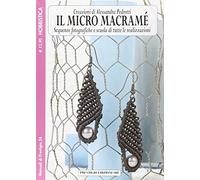 Il micro macramé. Ediz. illustrata (Vol. 2)