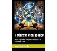 Il Midrash e chi lo dice: Storie e figure dell’interpretazione ebraica da Rabbi Akiva a oggi