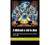 Il Midrash e chi lo dice: Storie e figure dell’interpretazione ebraica da Rabbi Akiva a oggi