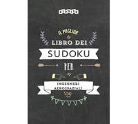 Il miglior libro dei Sudoku per ingegneri aerospaziali (édition italienne)