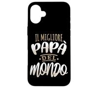 Il Migliore Papa Del Mondo Fête des Pères Italie Coque pour iPhone 16 Plus