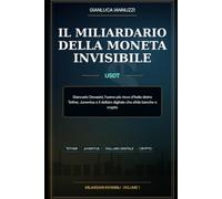 Il miliardario della moneta invisibile: Giancarlo Devasini, l’uomo più ricco d’Italia dietro Tether, Juventus e il dollaro digitale che sfida banche e crypto