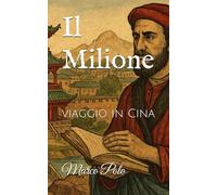 Il Milione: viaggio in Cina