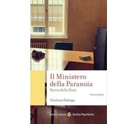Il Ministero della Paranoia. Storia della Stasi. Nuova ediz.