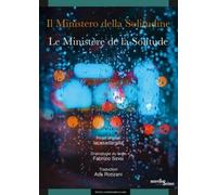 Il Ministero della Solitudine / Le Ministère de la Solitude