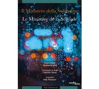 Il Ministero della Solitudine / Le Ministère de la Solitude