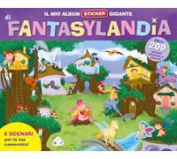 Il mio album sticker gigante di Fantasylandia. Con adesivi