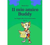 il mio amico Buddy - Vol. 2: In viaggio alla ricerca del tesoro: libro da colorare