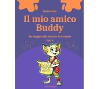 Il mio amico Buddy Vol.4: in viaggio alla ricerca del tesoro