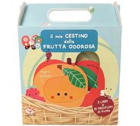 Il mio cestino della frutta odorosa. Ediz. a colori