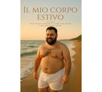 Il mio corpo estivo: Una storia gaybear su corpi che anche loro meritano amore