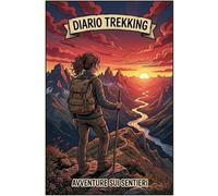 Il Mio Diario dei Trekking: Oltre 40 Escursioni da Ricordare: Logbook per Escursionisti con Spazio per Foto, Appunti, Dati Tecnici e Raccolta Timbri dei Rifugi Alpini