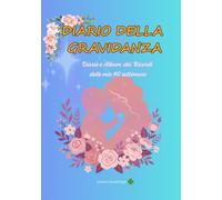 IL MIO DIARIO DELLA GRAVIDANZA: Diario e Album dei Ricordi delle mie 40 Settimane bianco e nero da colorare