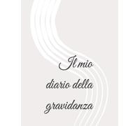 Il mio diario della gravidanza: Il mio viaggio più bello
