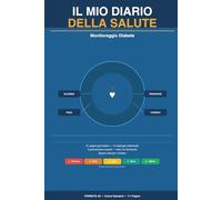 Il Mio Diario della Salute - Diabete: Monitoraggio Giornaliero Glicemia, Pressione, Peso, Farmaci e Alimentazione |: Quaderno di Controllo Diabete con ... Farmaci - 91 Giorni di Monitoraggio Completo