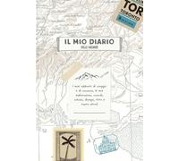 Il mio diario delle vacanze: Appunti di viaggio e vacanze