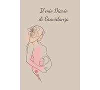 Il mio Diario di Gravidanza: Agenda dei 9 mesi con spazio ecografie, tracker delle settimane e pagine per i ricordi
