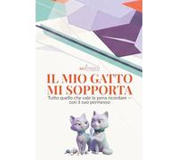 IL MIO GATTO MI SOPPORTA: Tutto quello che vale la pena ricordare - con il suo permesso