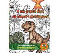 Il mio grande libro da colorare dei Dinosauri