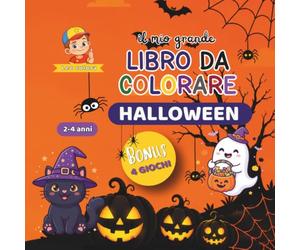Il mio grande libro da colorare Halloween: 50 grandi disegni facili e 4 attività bonus per bambini dai 2 ai 4 anni