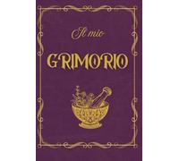 Il mio grimorio: Il magico viaggio dell’anima