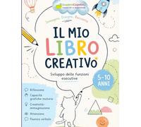 Il mio libro creativo: come sviluppare la creatività
