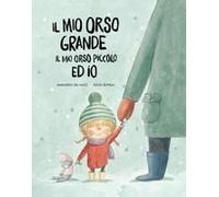 Il Mio Orso Grande, Il Mio Orso Piccolo Ed Io