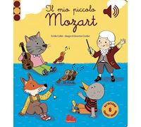 Il mio piccolo Mozart. Libro sonoro