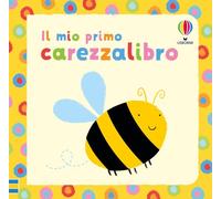 Il mio primo carezzalibro. Ediz. illustrata