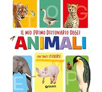 Il mio primo dizionario degli animali. Ediz. a colori