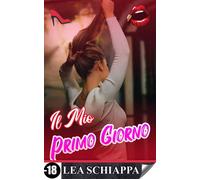 il mio primo giorno - Lea Schiappa - Auto-Édition - ebook (ePub) - Livre