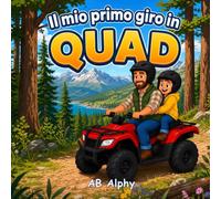 Il mio primo giro in quad: Una divertente avventura alla scoperta della natura