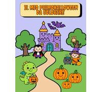 Il mio primo Halloween da colorare (2-3 anni): Halloween 2-3 anni: grandi disegni a linee spesse e prime attività