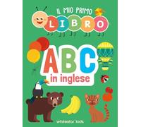 Il mio primo libro. ABC in inglese. Ediz. a colori